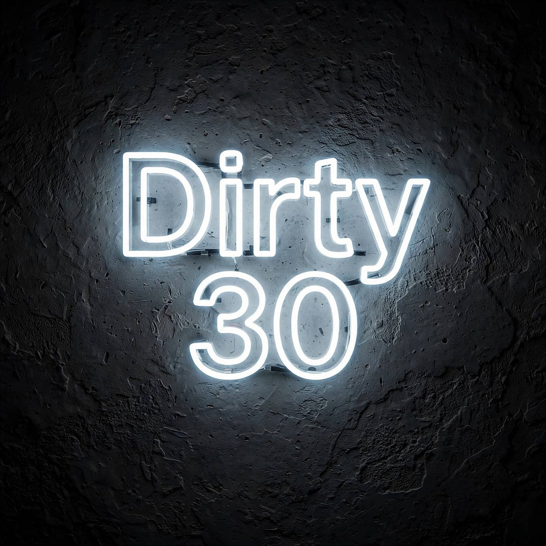 Dirty 30 · LED Neon — Weiß