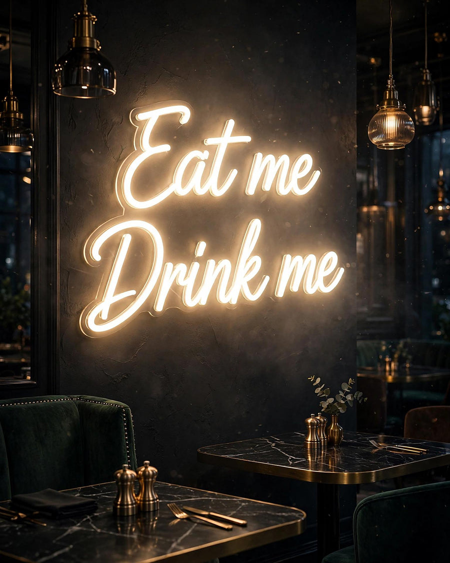 Eat me Drink me · LED Neon