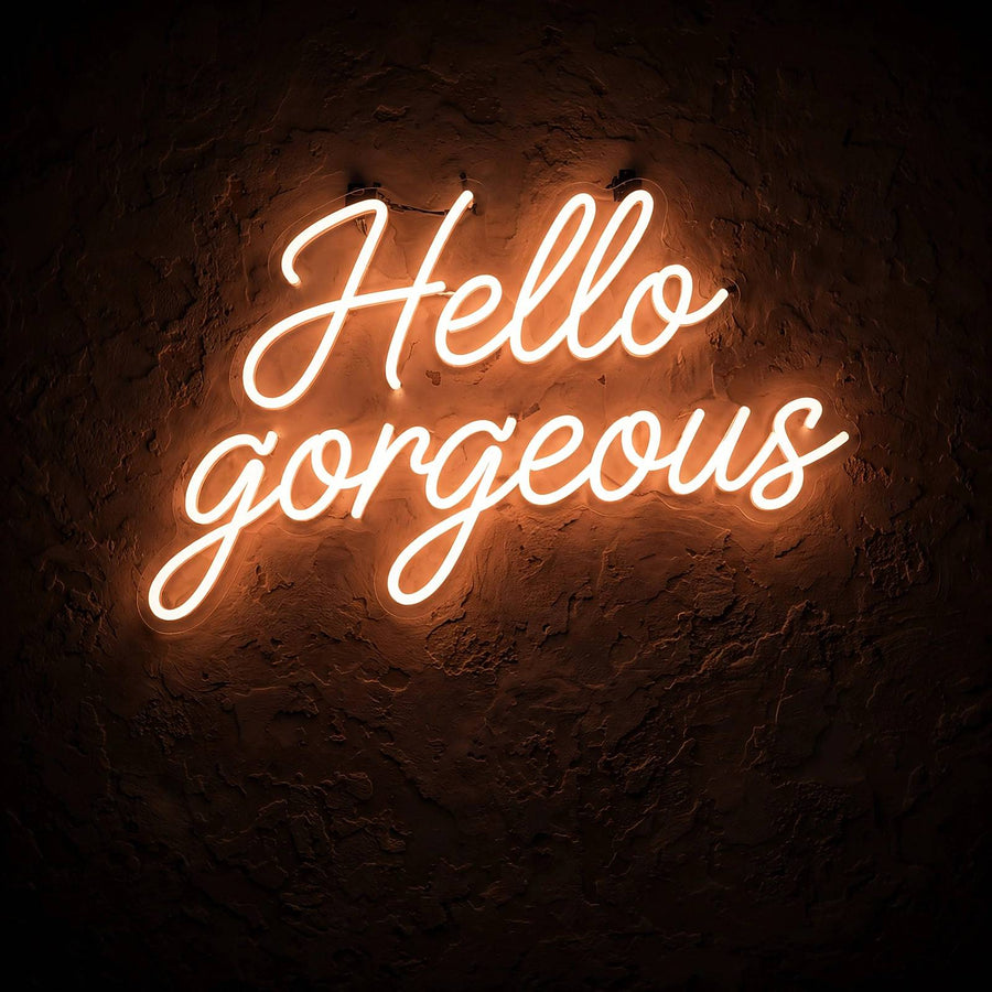 Hello gorgeous · LED Neon
