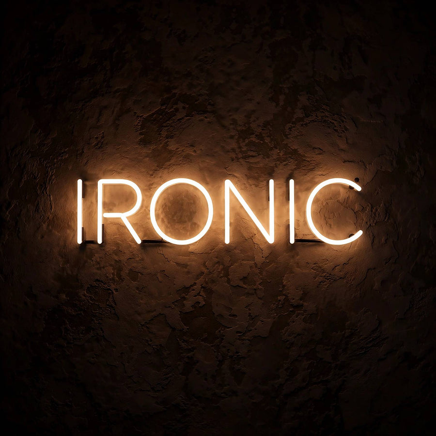 Ironic · LED Neon