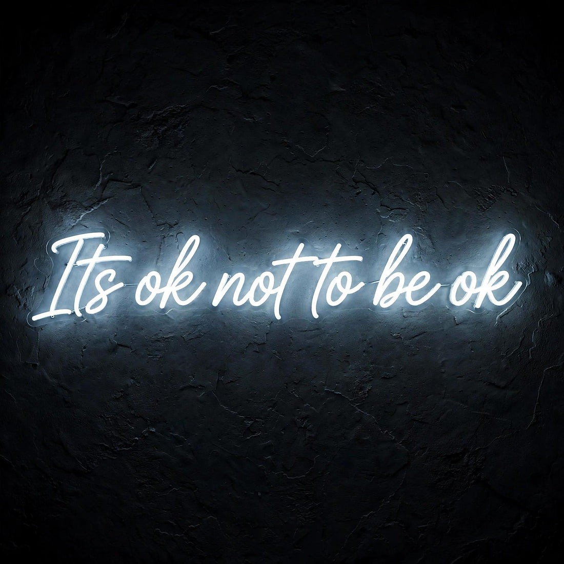 Its ok not to be ok · LED Neon — Weiß