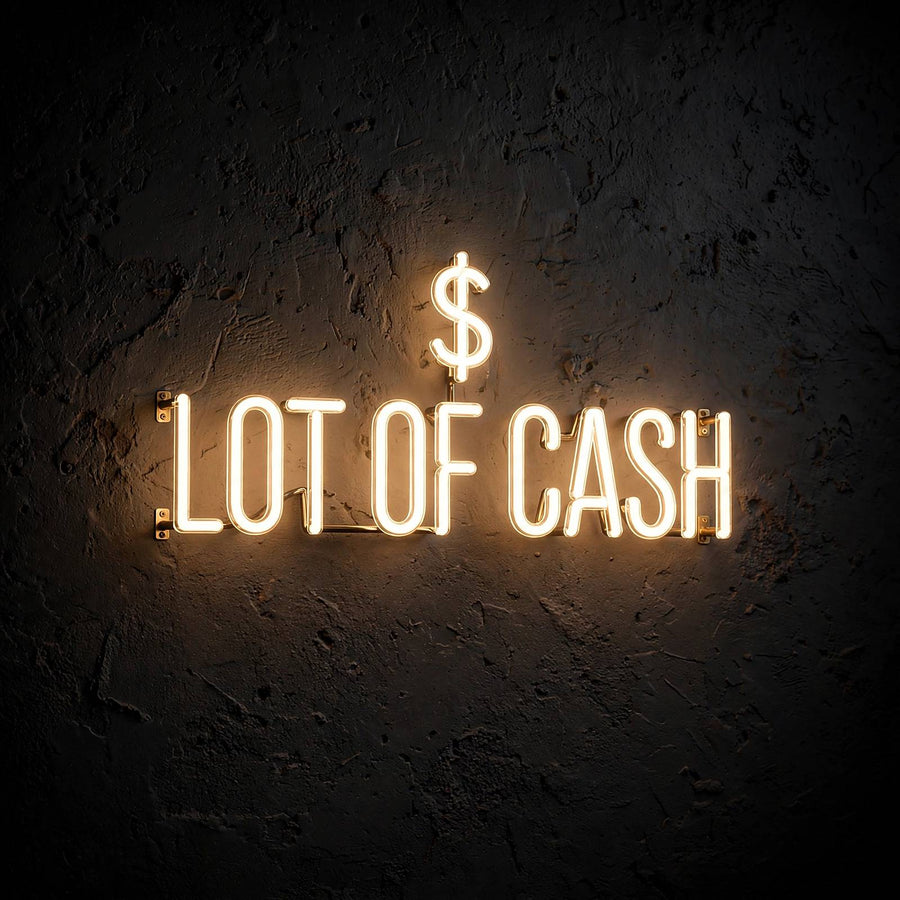 Lot of cash · LED Neon