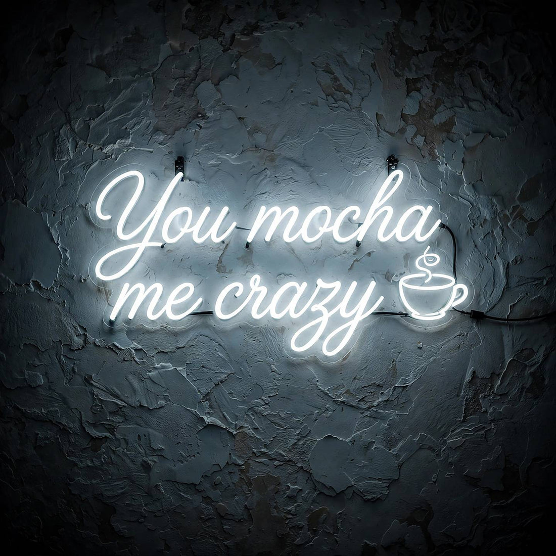 You mocha me crazy · LED Neon — Weiß