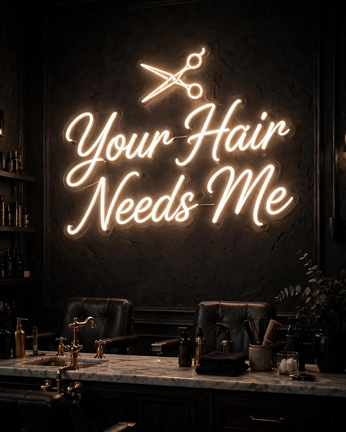 Your Hair Needs Me · LED Neon