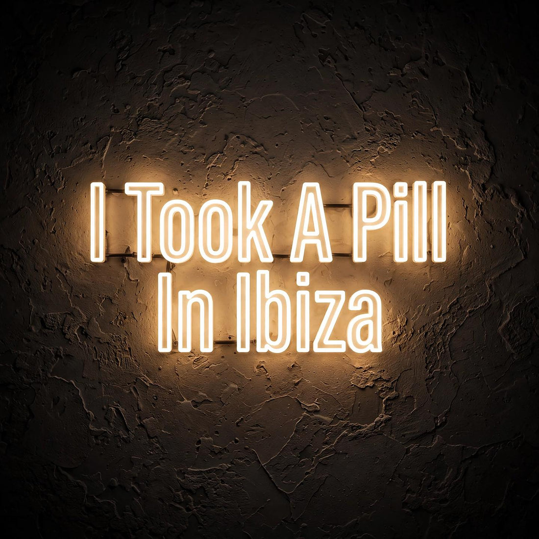 I Took A Pill In Ibiza · LED Neon