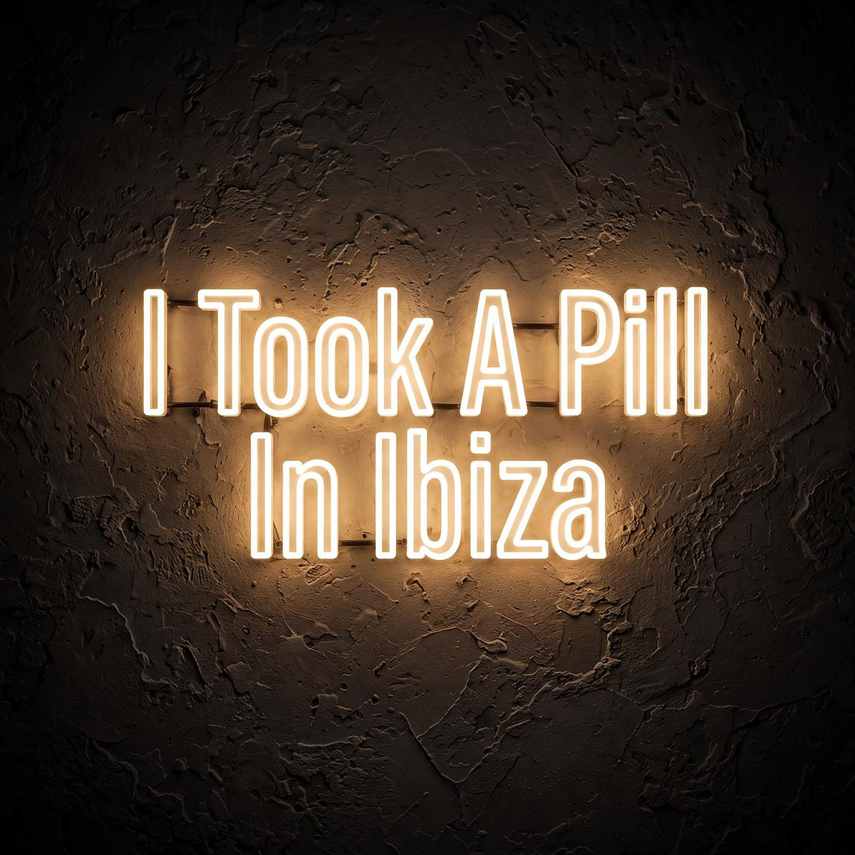 I Took A Pill In Ibiza · LED Neon — Warmweiß