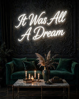 It Was All A Dream · LED Neon — Weiß