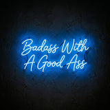 Badass With A Good Ass · LED Neon — Blau