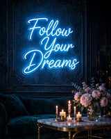 Follow Your Dreams · LED Neon — Blau
