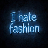 I hate fashion · LED Neon — Blau