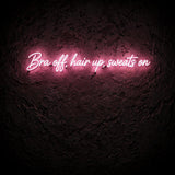 Bra off, hair up, sweats on · LED Neon — Pink