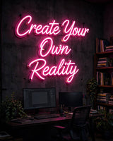 Create Your Own Reality · LED Neon — Pink