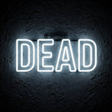 Dead · LED Neon — Weiß