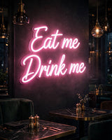 Eat me Drink me · LED Neon — Pink