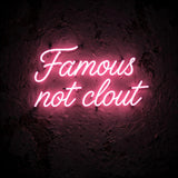 Famous not clout · LED Neon — Pink