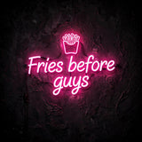 Fries before guys · LED Neon — Pink