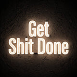 Get Shit Done · LED Neon — Warmweiß