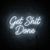 Get Shit Done · LED Neon — Weiß