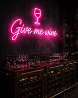 Give me wine · LED Neon — Pink