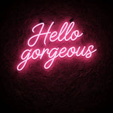Hello gorgeous · LED Neon — Pink