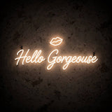 Hello Gorgeouse · LED Neon — Warmweiß