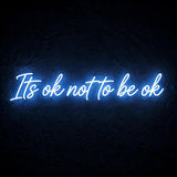Its ok not to be ok · LED Neon — Blau