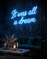 It was all a dream · LED Neon — Blau