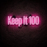 Keep It 100 · LED Neon — Pink