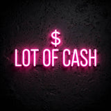 Lot of cash · LED Neon — Pink
