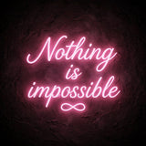 Nothing is impossible · LED Neon — Pink