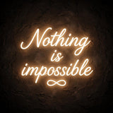Nothing is impossible · LED Neon — Warmweiß