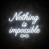 Nothing is impossible · LED Neon — Weiß