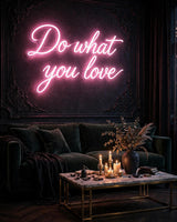 Do what you love · LED Neon — Pink