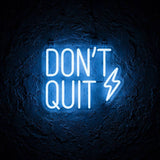Don’t Quit · LED Neon — Blau
