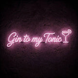Gin to my Tonic · LED Neon — Pink