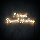 I Want Sexual Healing · LED Neon — Warmweiß