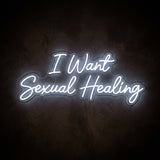 I Want Sexual Healing · LED Neon — Weiß