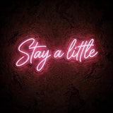 Stay a little · LED Neon — Pink