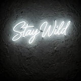Stay Wild · LED Neon — Weiß
