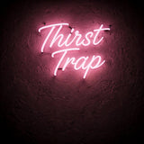 Thirst Trap · LED Neon — Pink