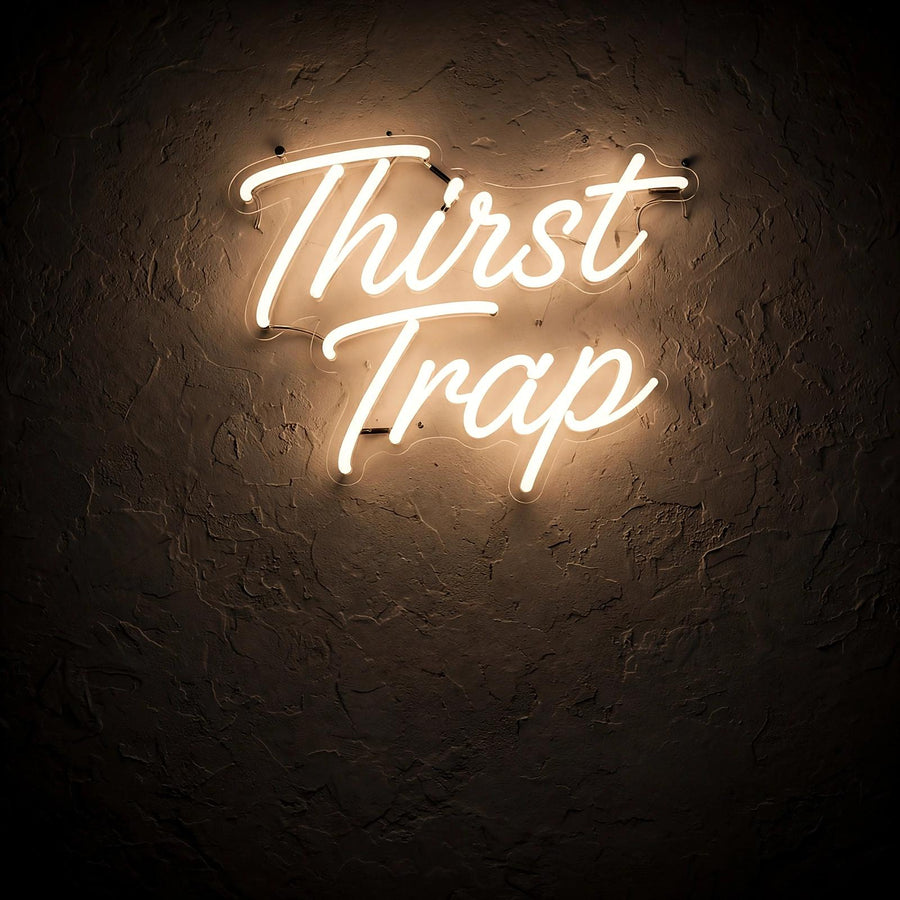 Thirst Trap · LED Neon