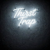 Thirst Trap · LED Neon — Weiß