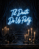 Til Death Do Us Party · LED Neon — Blau
