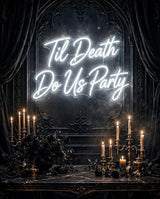 Til Death Do Us Party · LED Neon — Weiß