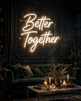 Better Together · LED Neon — Warmweiß