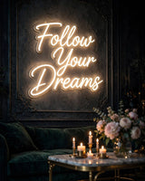 Follow Your Dreams · LED Neon — Warmweiß