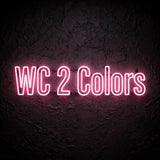 WC 2 Colors · LED Neon — Pink