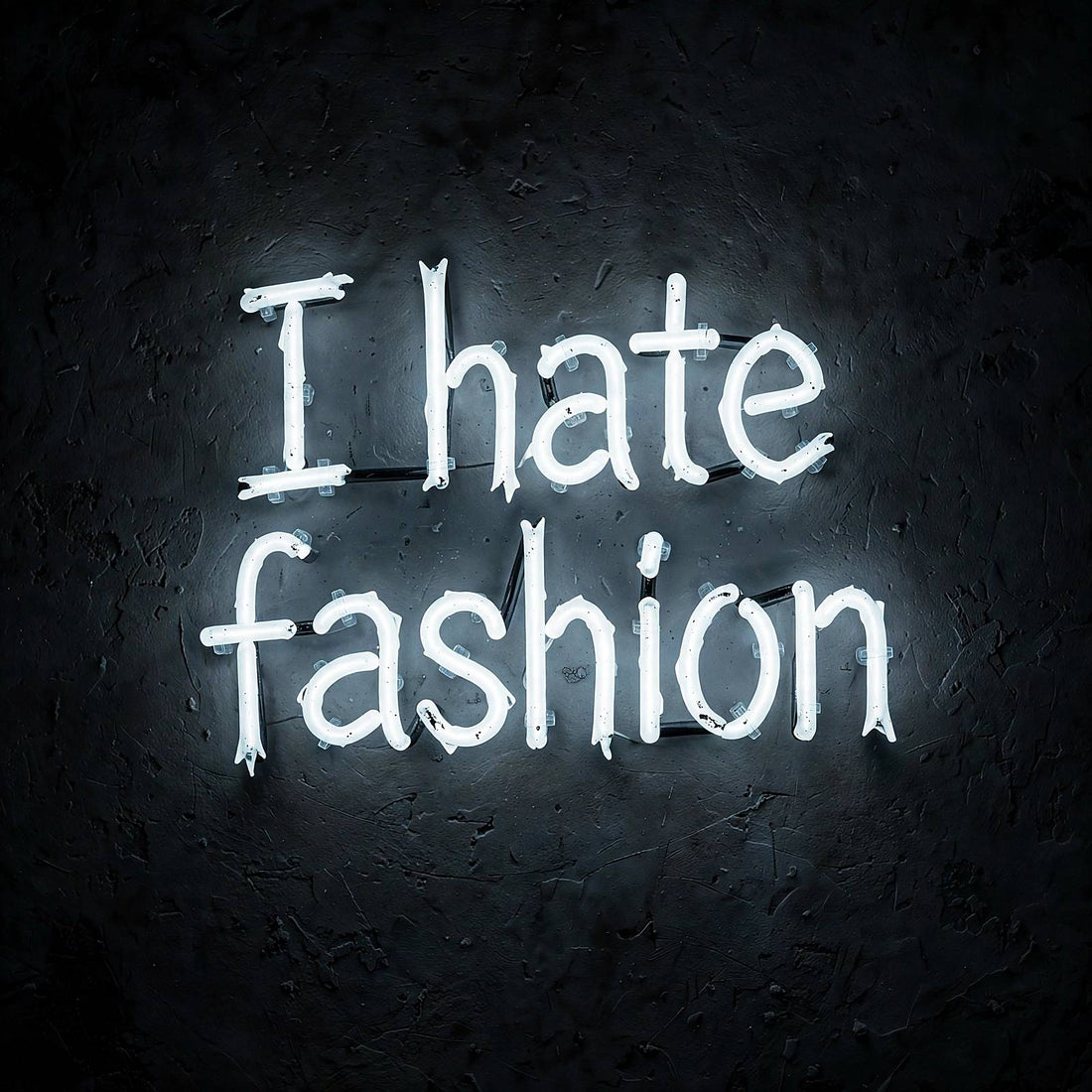 I hate fashion · LED Neon — Weiß