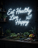 Eat Healthy Live Happy · LED Neon — Weiß