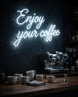 Enjoy your coffee · LED Neon — Weiß